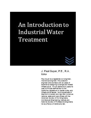 An Introduction to Industrial Water Treatment by Guyer, J. Paul