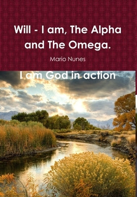 I Am What The Creator Is, Soon. I Am God In Action by Nunes, Mario