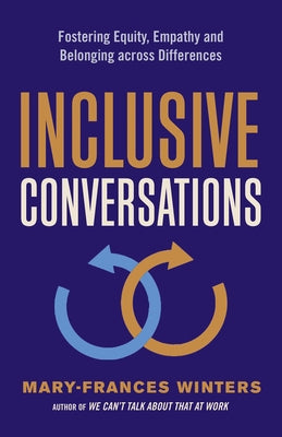 Inclusive Conversations: Fostering Equity, Empathy, and Belonging Across Differences by Winters, Mary-Frances