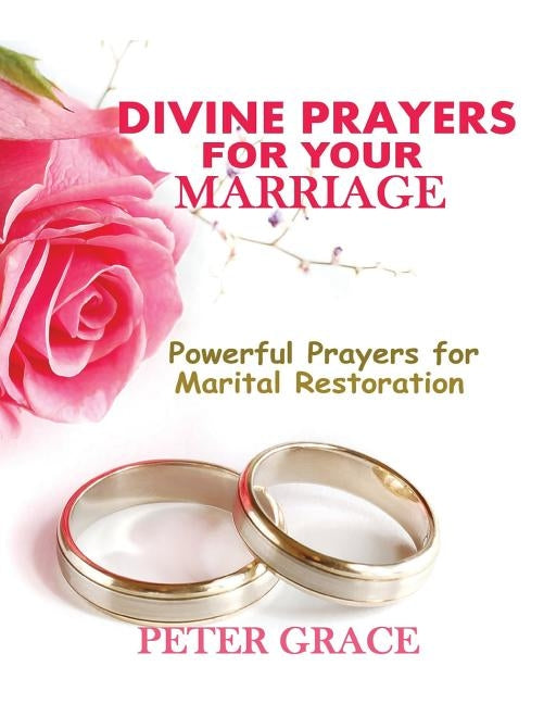 Divine Prayers for my Marriage: Powerful prayers for marital restoration by Meyer, Joyce