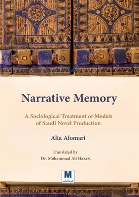 Narrative Memory by Alomari, Alia