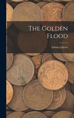 The Golden Flood by Lefevre, Edwin