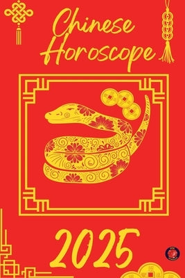 Chinese Horoscope 2025 by Rubi, Alina