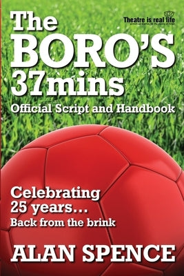 The BORO's 37mins by Spence, Alan