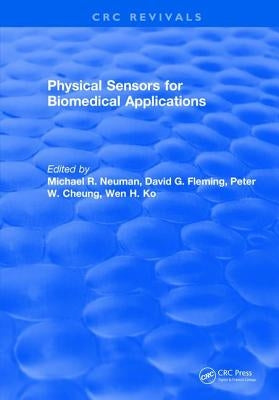 Physical Sensors for Biomedical Applications by Neuman, Michael R.