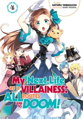 My Next Life as a Villainess: All Routes Lead to Doom! Volume 4 by Yamaguchi, Satoru