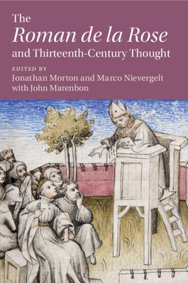 The 'Roman de la Rose' and Thirteenth-Century Thought by Morton, Jonathan
