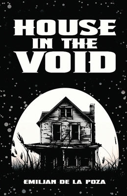 House In The Void by de la Poza, Emiljan