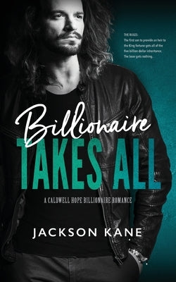 Billionaire Takes All by Kane, Jackson
