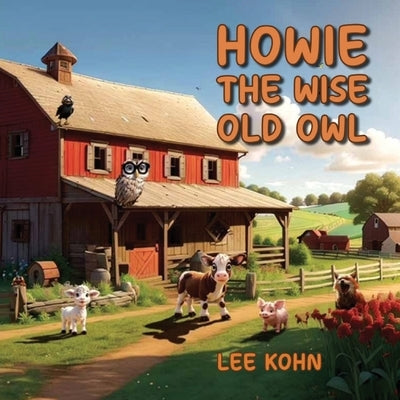 Howie The Wise Old Owl by Kohn, Lee