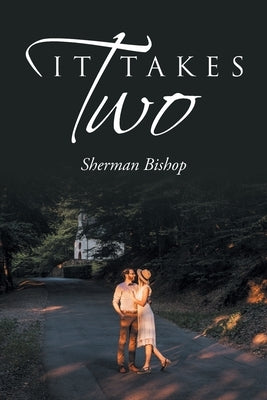 It Takes Two by Bishop, Sherman