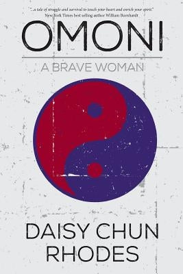 Omoni: A Brave Woman by Rhodes, Chun