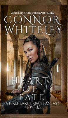 Heart of Fate: A Fireheart Urban Fantasy Novella by Whiteley, Connor