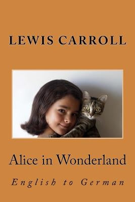 Alice in Wonderland: English to German by Zimmermann, Antonie
