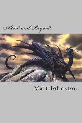 Alton and Beyond by Johnston, Matt
