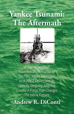 Yankee Tsunami: The Aftermath by Diconti, Andrew R.