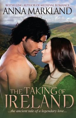 The Taking of Ireland by Markland, Anna