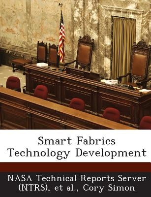 Smart Fabrics Technology Development by Nasa Technical Reports Server (Ntrs)