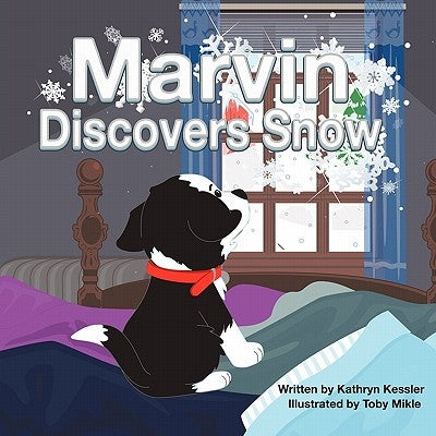 Marvin Discovers Snow by Kessler, Kathryn