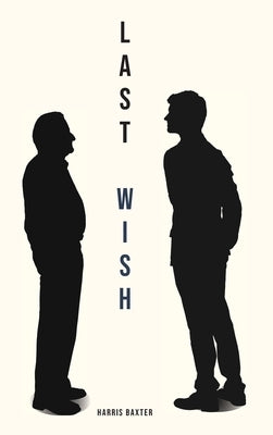 Last Wish by Baxter, Harris