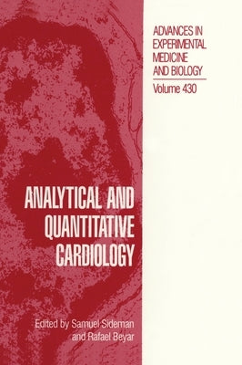 Analytical and Quantitative Cardiology by Sideman, Samuel