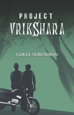 Project Vrikshara: A Detective's Journey into Crime and Conspiracy by Surendran, Gokul