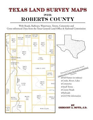 Texas Land Survey Maps for Roberts County by Boyd J. D., Gregory a.