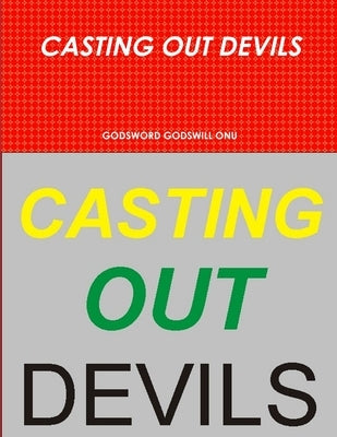 Casting Out Devils by Onu, Godsword Godswill