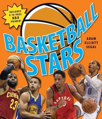 Basketball Stars by Segal, Adam Elliott