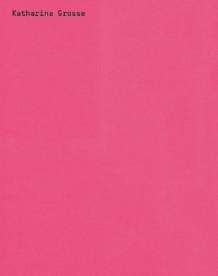 Katharina Grosse: Spectrum Without Traces by Grosse, Katharina