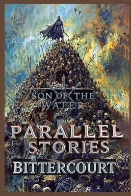 Son of The Water Parallel Stories by Bittercourt