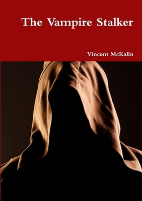 The Vampire Stalker by McKalin, Vincent