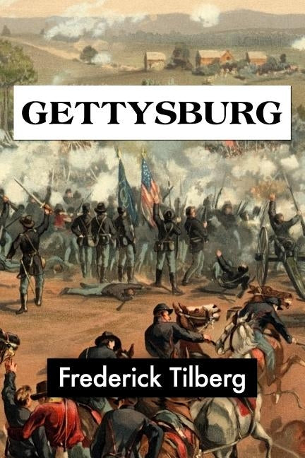 Gettysburg by Frederick Tilberg by Print, Super Large