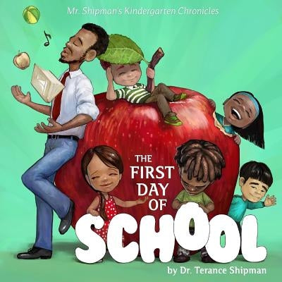 Mr. Shipman's Kindergarten Chronicles: The First Day of School: Maesa's Book Cover by Shipman, Terance