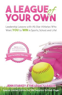 A League Of Your Own: Leadership Lessons with All-Star Athletes Who Want YOU to WIN in Sports, School and Life! by O'Brien-Amico, Leah