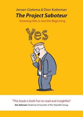 The Project Saboteur: Knowing Him Is Just the Beginning by Gietema, Jeroen