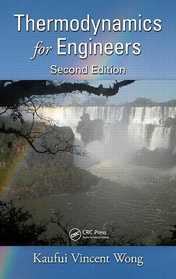 Thermodynamics for Engineers by Wong, Kaufui Vincent
