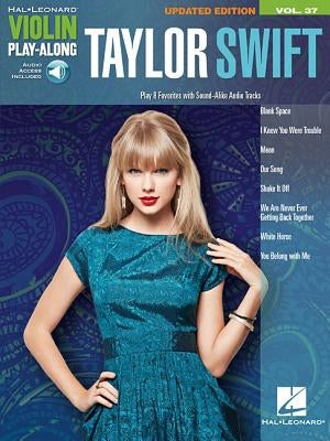 Taylor Swift - Updated Edition: Violin Play-Along Volume 37 [With CD (Audio)] by Swift, Taylor