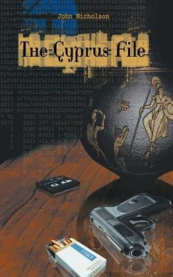 The Cyprus File by Nicholson, John