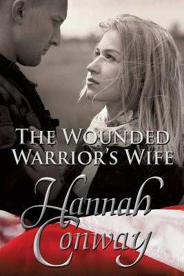 The Wounded Warrior's Wife by Warford, Debi