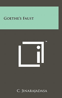 Goethe's Faust by Jinarajadasa, C.