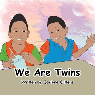 We Are Twins by Gittens, Carlene