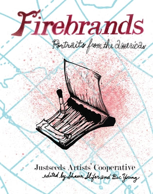 Firebrands: Portraits of the Americas by Slifer, Shaun