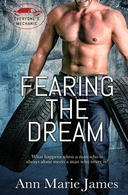 Fearing the Dream by James, Anne Marie
