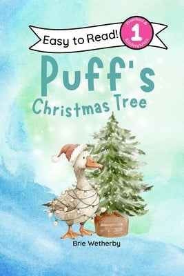 Puff's Christmas Tree: Preschool and Kindergartener Level One Easy Reader by Wetherby, Brie