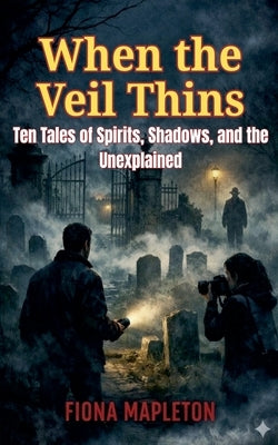 When the Veil Thins by Mapleton, Fiona