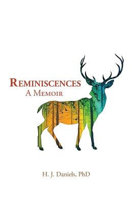 Reminiscences: A Memoir by Daniels, H. J.