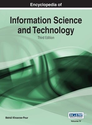 Encyclopedia of Information Science and Technology (3rd Edition) Vol 4 by Khosrow-Pour, Mehdi