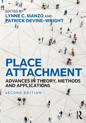 Place Attachment: Advances in Theory, Methods and Applications by Manzo, Lynne C.