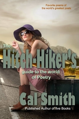 hitch-Hiker's guide to the World of Poetry by Smith, Cal